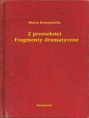 cover image of Z przeszłości. Fragmenty dramatyczne